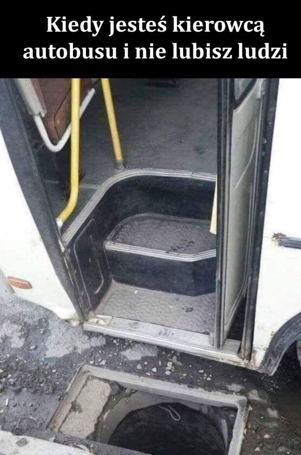 Kiedy jesteś kierowcą autobusu